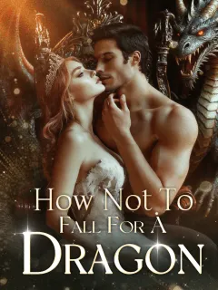How Not To Fall For A Dragon