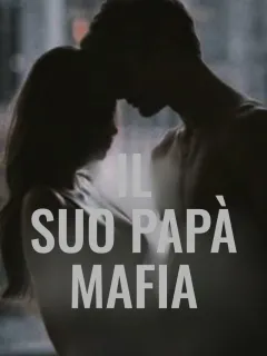 Il Suo Papà Mafia (18+)