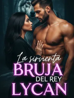 La Sirvienta Bruja del Rey Lycan
