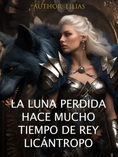 La luna perdida hace mucho tiempo de Rey Licántropo