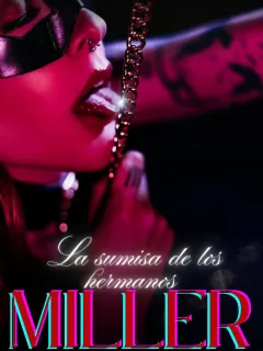 La sumisa de los hermanos Miller