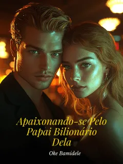 Apaixonando-se Pelo Papai Bilionário Dela
