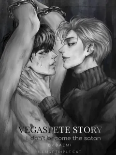 [YAOI] VegasPeteStory : I Don't Become The Satan
