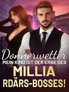Donnerwetter, mein Kind ist der Erbe des Milliardärs-Bosses!