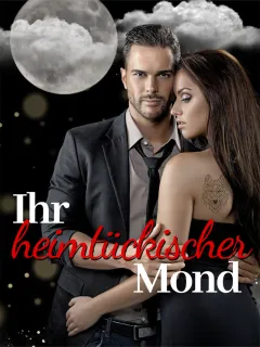 Ihr heimtückischer Mond
