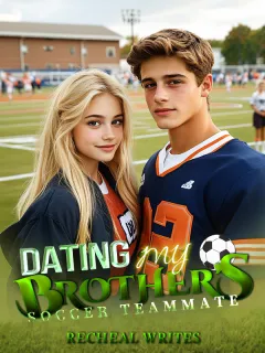 Dating My Brother’s Soccer Teammate