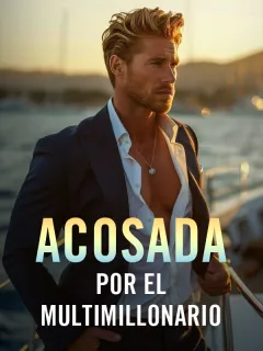 Acosada por el multimillonario