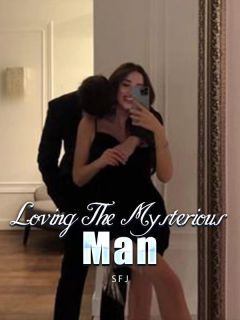 Loving The Mysterious Man