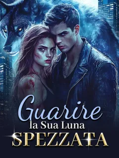 Guarire la Sua Luna Spezzata