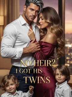 No Heir? I Got His Twins