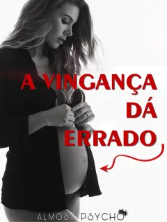 A vingança dá errado.