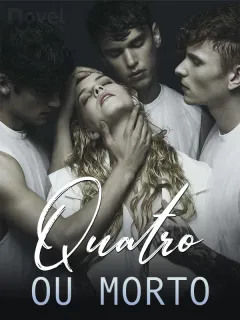 Quatro ou Morto