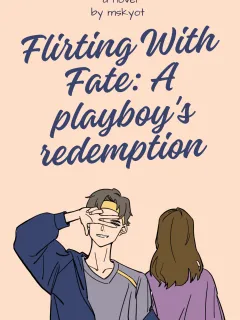 Flirten mit dem Schicksal: Die Erlösung eines Playboys