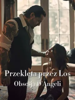 Przeklęta przez Los: Obsesja D'Angeli