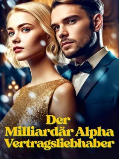 Der Milliardär Alpha Vertragsliebhaber