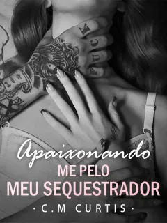 Apaixonando-me pelo Meu Sequestrador