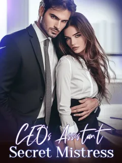 CEO's Assistant, Secret Mistress