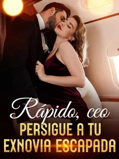Rápido, CEO, Persigue a Tu Exnovia Escapada
