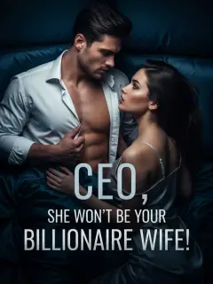 CEO, She Won’t Be Your Billionaire Wife!