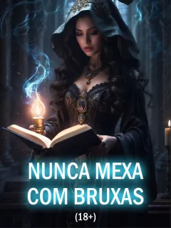 Nunca mexa com bruxas (18+)