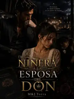 De Niñera A La Esposa Del Don