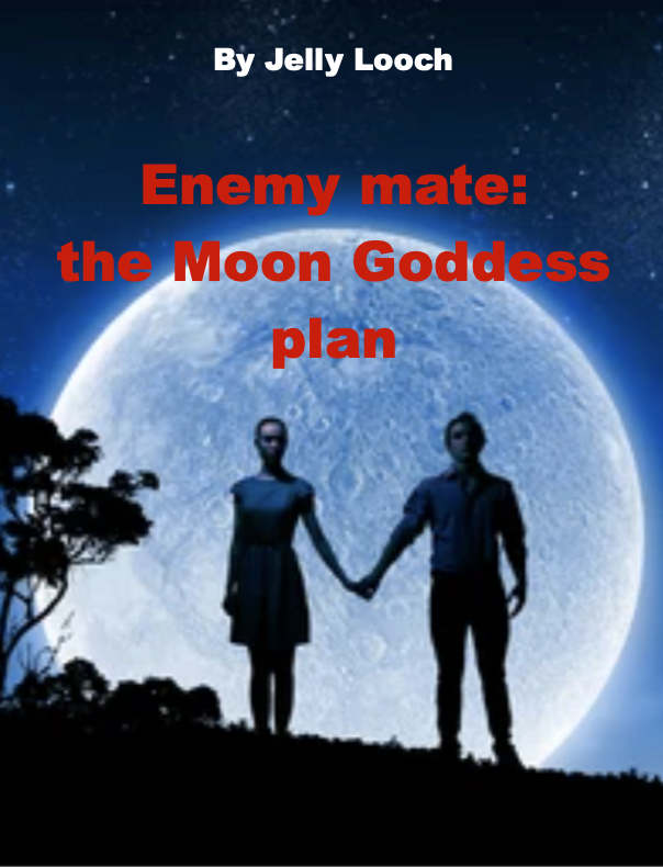 Enemy mate: the Moon Goddess plan