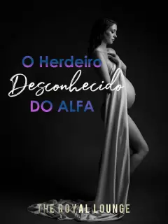 O Herdeiro Desconhecido do Alfa