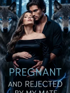 PREGNANT AND REJECTED BY MY MATE