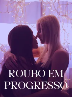 Roubo em Progresso