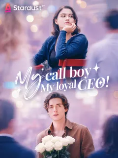 My call boy, my loyal CEO!