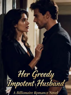 Her Greedy Impotent Husband 