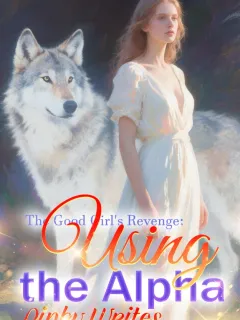 The Good Girl's Revenge: Using the Alpha