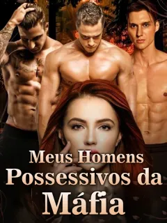 Meus Homens Possessivos da Máfia
