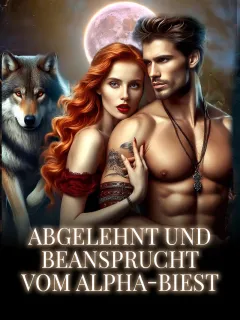 Abgelehnt und beansprucht vom Alpha-Biest