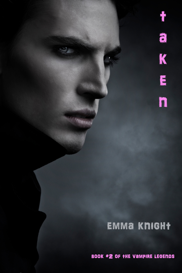 Taken (Book #2 of the Vampire Legends)