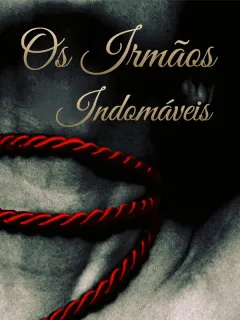 Os Irmãos Indomáveis