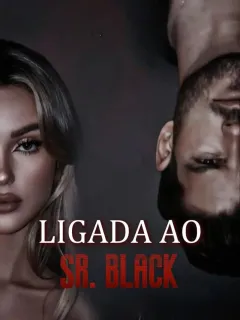LIGADA AO SR. BLACK