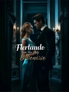 Flertando com Meu Chefe Bilionário