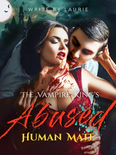 La Compagne Humaine Maltraitée du Roi Vampire