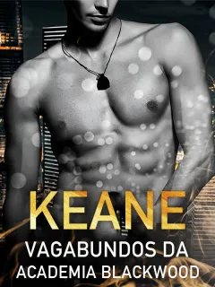 Keane: Vagabundos da Academia Blackwood