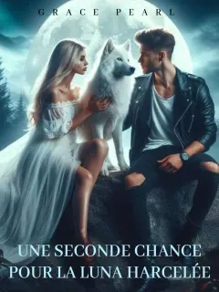 Une Seconde Chance pour la Luna Harcelée