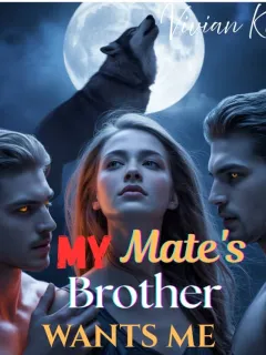 My Mate’s Brother Wants Me