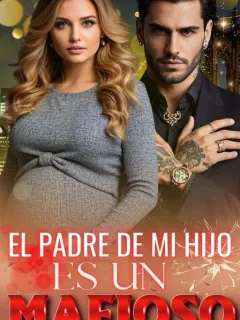 EL PADRE DE MI HIJO ES UN MAFIOSO 