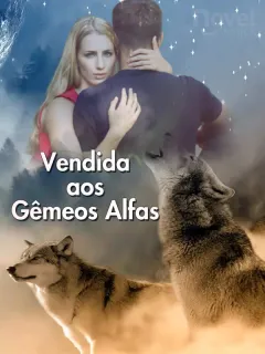 Vendida aos Gêmeos Alfas