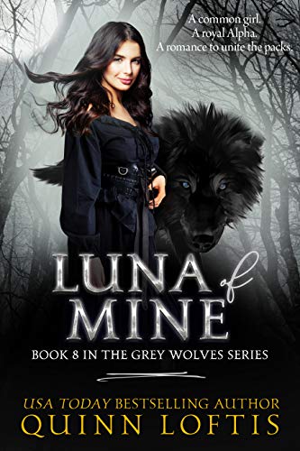 Luna of Mine (Grey Wolves Series book 8)