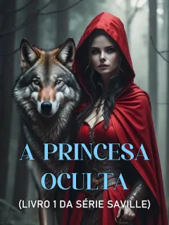 A Princesa Oculta (Livro 1 da Série Saville)