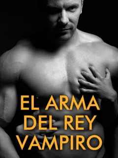 El Arma del Rey Vampiro