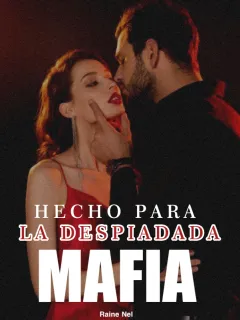 Hecho para la despiadada mafia