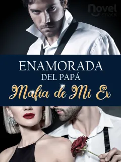 Enamorada del Papá Mafia de Mi Ex