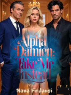 Alpha Damian: Take Me Instead